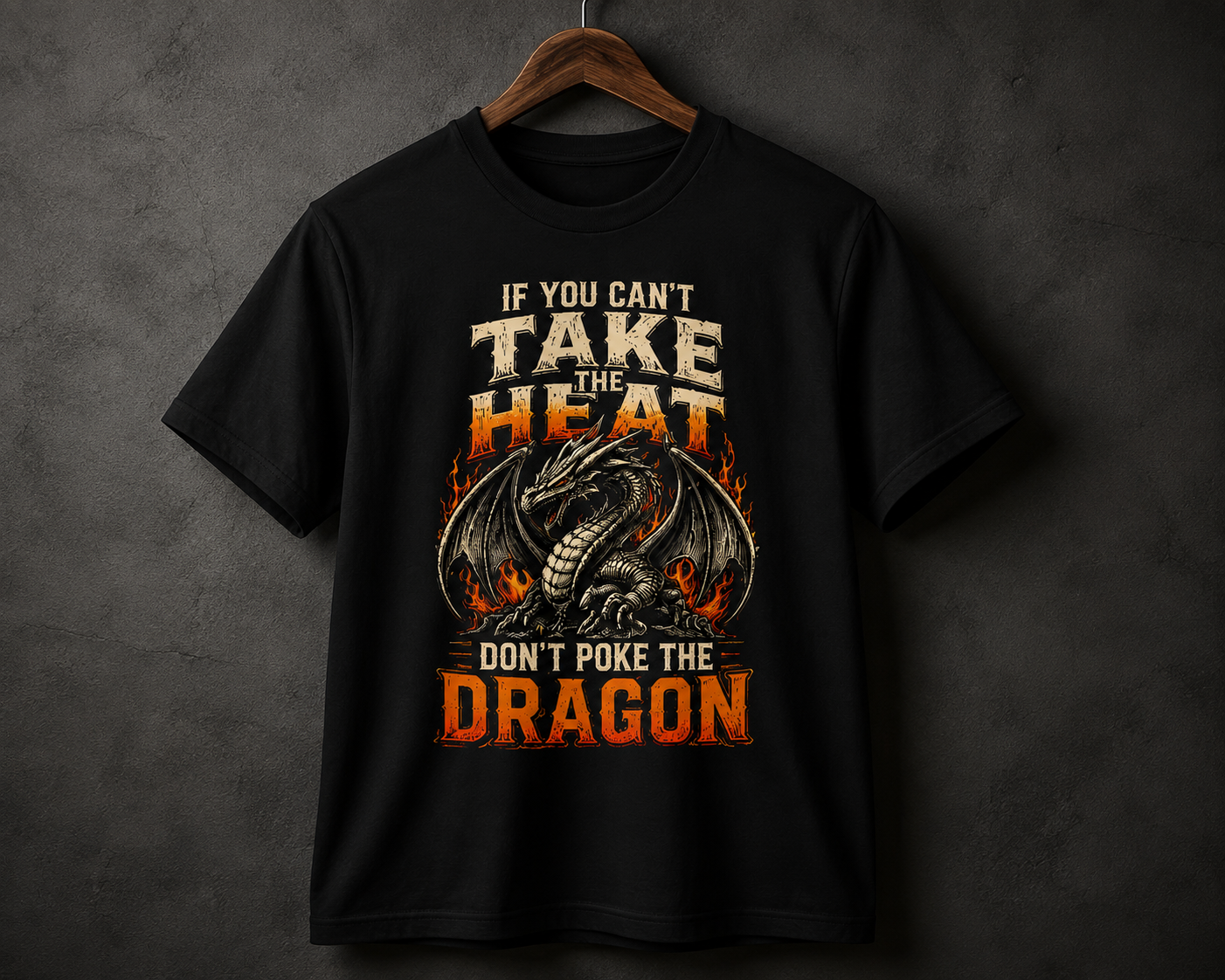 If You Can't Take the Heat, Don't Poke the Dragon | Vintage Dragon Graphic T-Shirt | Fantasy Tee